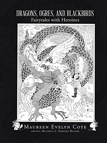 Dragons, Ogres, and Blackbirds: Fairytales with Heroines