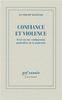 Confiance et violence : Essai sur une configuration particulière de la modernité