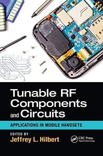 Tunable Rf Components and Circuits: Applications in Mobile Handsets (Devices, Circuits, and Systems)