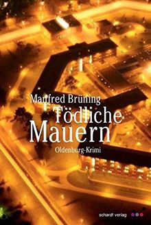 Tödliche Mauern: Oldenburg-Krimi