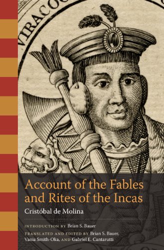 Account of the Fables and Rites of the Incas (William & Bettye Nowlin Series in Art, History and Culture of the Western Hemisphere)