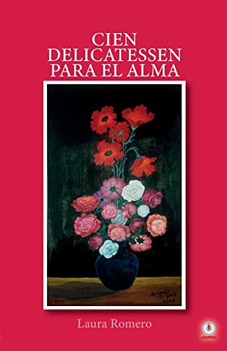 Cien delicatessen para el alma: Poemas