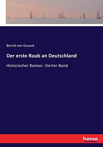 Der erste Raub an Deutschland - Bernd von Guseck Kartoniert (TB)