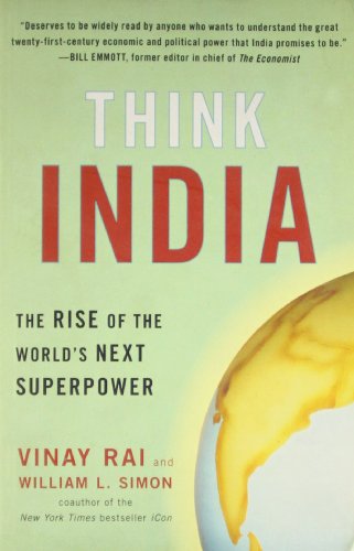 Think India: The Rise of the World's Next Great Power and What It Means for Every American