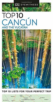 DK Eyewitness Top 10 Cancún and the Yucatán (Pocket Travel Guide)