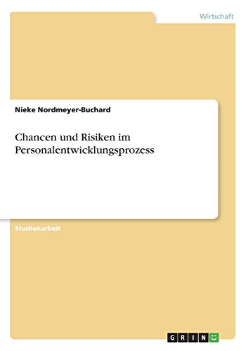 Chancen und Risiken im Personalentwicklungsprozess