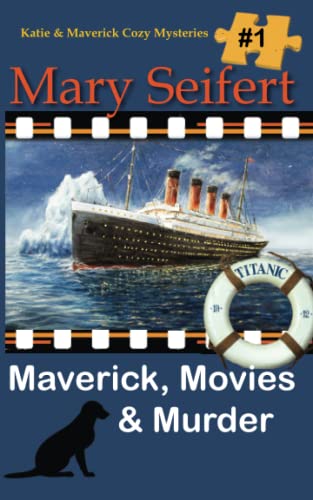 Maverick, Movies & Murder (Katie and Maverick Cozy Mysteries, Band 1)