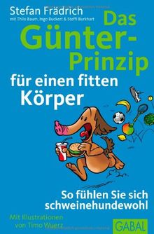 Das Günter-Prinzip für einen fitten Körper: So fühlen Sie sich schweinehundewohl