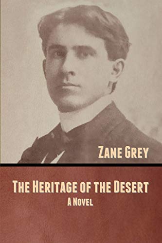 The Heritage of the Desert: A Novel