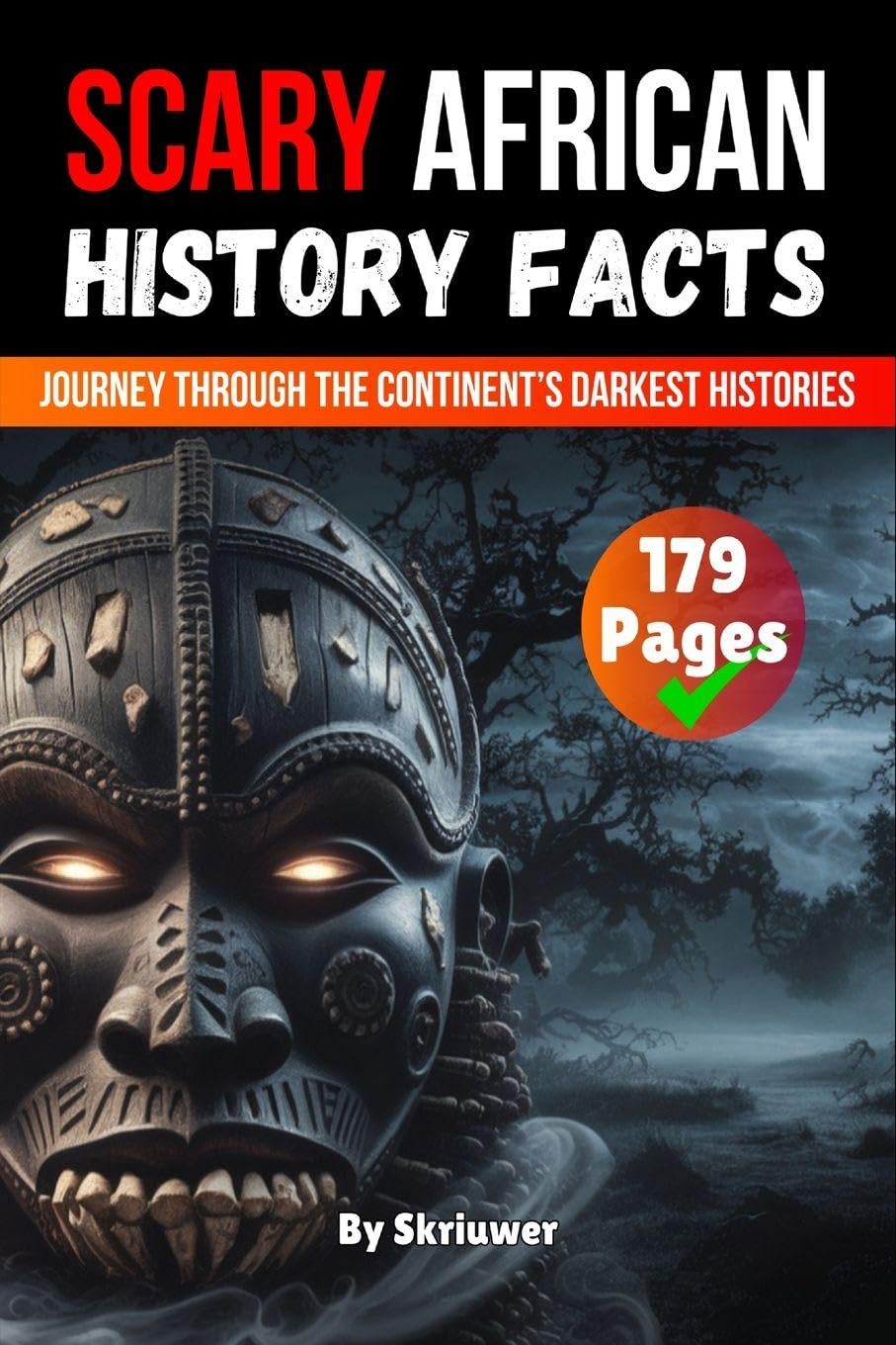 Scary African History Facts: A Journey Through the Continent’s Darkest Histories (Pocketbook Edition)