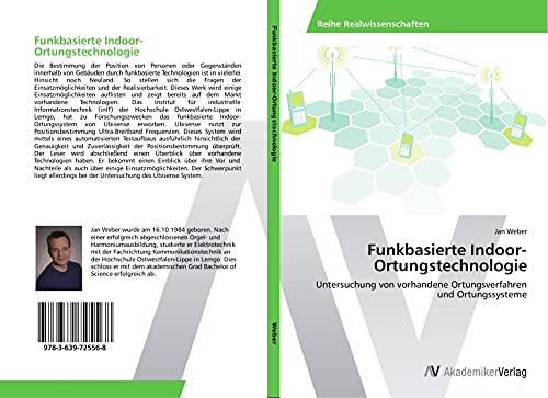 Funkbasierte Indoor-Ortungstechnologie: Untersuchung von vorhandene Ortungsverfahren und Ortungssysteme