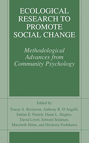 Ecological Research to Promote Social Change: Methodological Advances from Community Psychology
