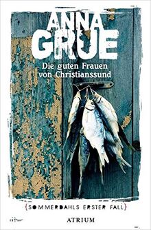 Die guten Frauen von Christianssund: Sommerdahls erster Fall (Dan Sommerdahl)