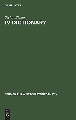 IV Dictionary: Konzepte zur Verwaltung der betrieblichen Metadaten (Studien zur Wirtschaftsinformatik, 7, Band 7)