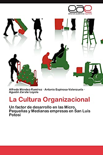 La Cultura Organizacional: Un factor de desarrollo en las Micro, Pequeñas y Medianas empresas en San Luis Potosí