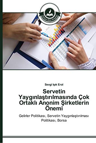 Servetin Yayginlastirilmasinda Çok Ortakli Anonim Sirketlerin Önemi: Gelirler Politikasi, Servetin Yayginlastirilmasi Politikasi, Borsa