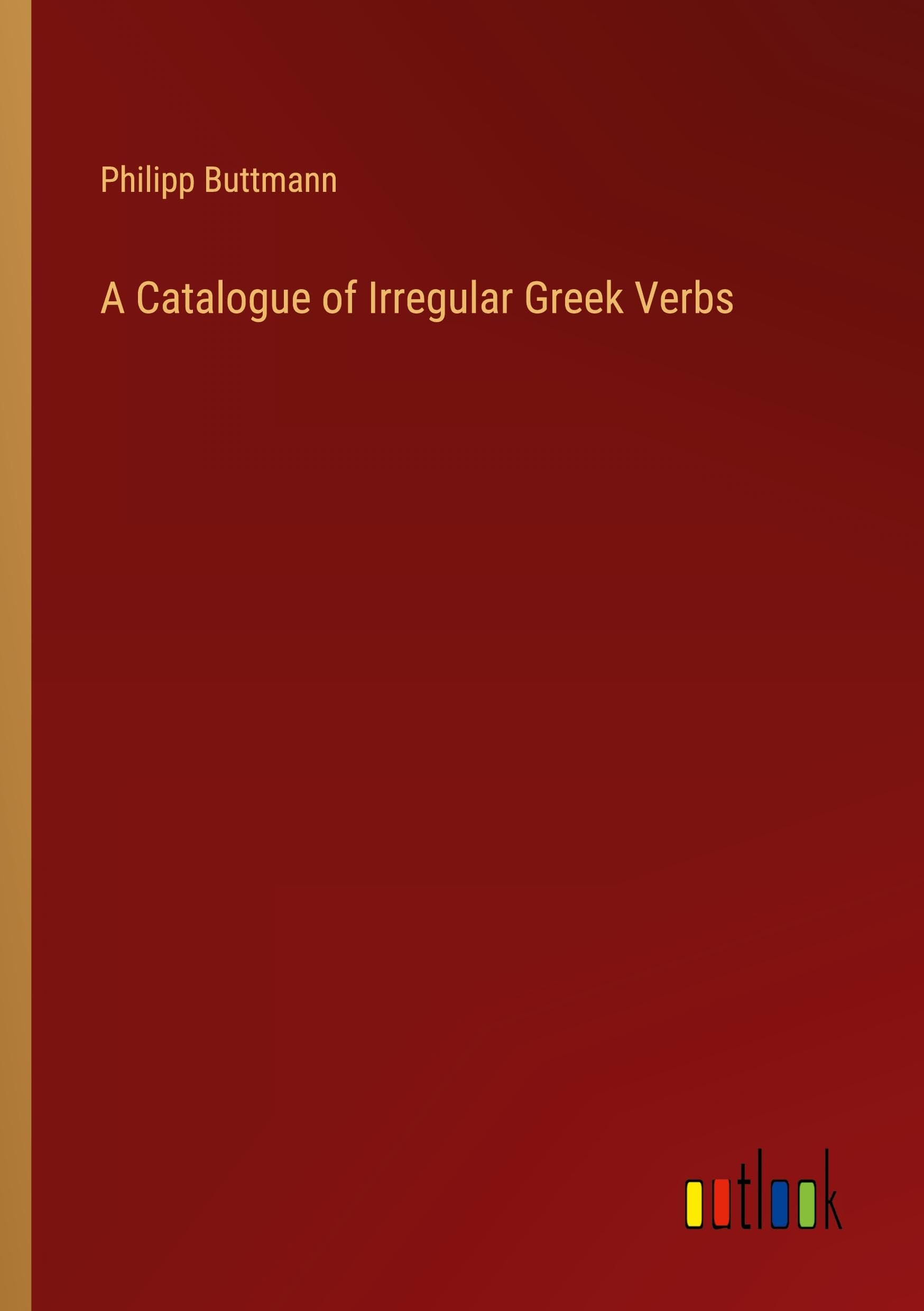A Catalogue of Irregular Greek Verbs