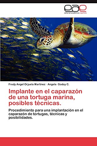 Implante en el caparazón de una tortuga marina, posibles técnicas.: Procedimiento para una implantación en el caparazón de tortugas, técnicas y posibilidades.