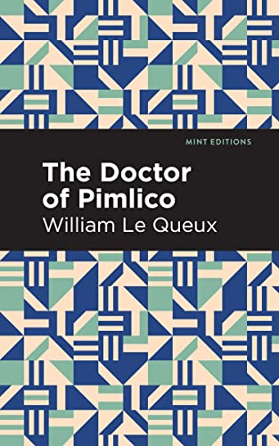 The Doctor of Pimlico (Mint Editions―Crime, Thrillers and Detective Work)