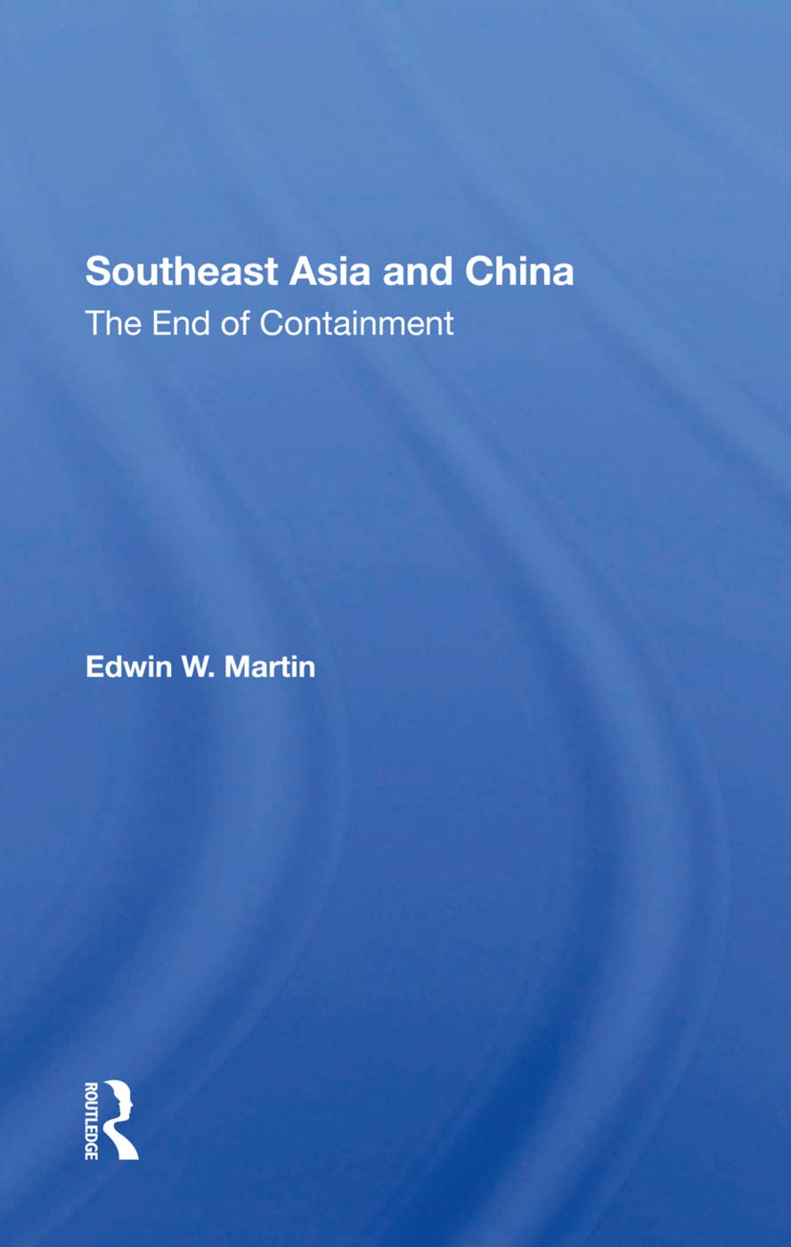 Southeast Asia And China: The End Of Containment