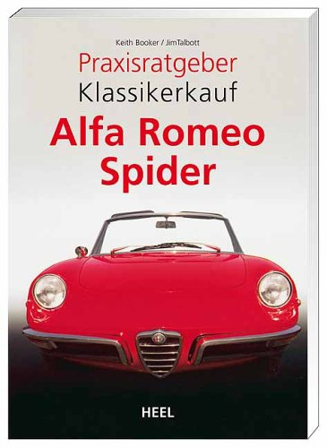 Keith Booker Praxisratgeber Klassikerkauf, Alfa Romeo Spider