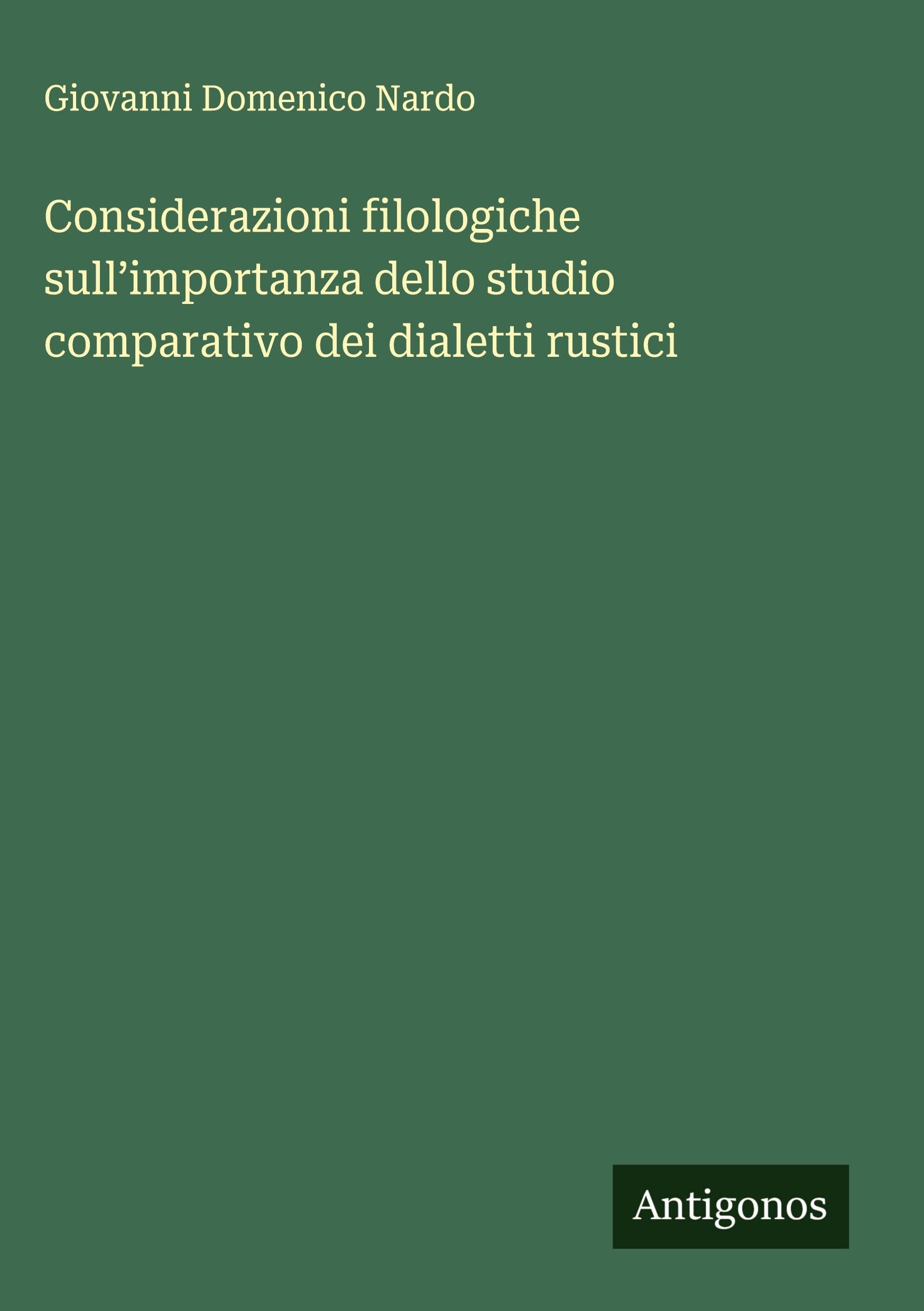 Considerazioni filologiche sull'importanza dello studio comparativo dei dialetti rustici