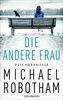 Die andere Frau: Psychothriller (Joe O'Loughlin und Vincent Ruiz, Band 11)
