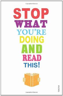 Stop What You're Doing and Read This!