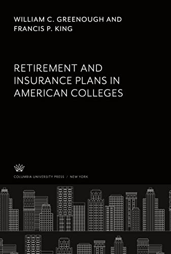 Retirement and Insurance Plans in American Colleges