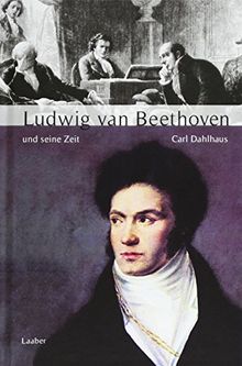 Große Komponisten und ihre Zeit. Ludwig van Beethoven und seine Zeit