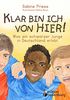 Klar bin ich von hier! Was ein schwarzer Junge in Deutschland erlebt (Kinder- und Jugendbuch)