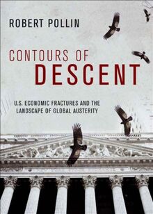 Contours of Descent: US Economic Fractures and the Landscape of Global Austerity