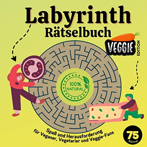 Labyrinth Rätselbuch / Rätselblock Vegan Edition für Teenager, Tweens und Erwachsene Aktivitätsbuch für Veganer, Vegetarier und Veggie-Fans: ... (Labyrinth Rätselbücher Besondere Themen)