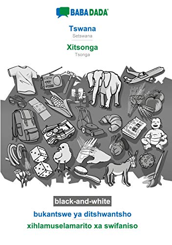 BABADADA black-and-white, Tswana - Xitsonga, bukantswe ya ditshwantsho - xihlamuselamarito xa swifaniso: Setswana - Tsonga, visual dictionary