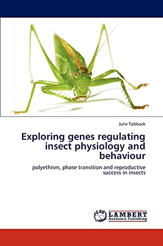 Exploring genes regulating insect physiology and behaviour: polyethism, phase transition and reproductive success in insects