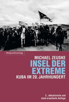 Insel der Extreme: Kuba im 20. Jahrhundert von Michael Zeuske | Buch | Zustand sehr gut