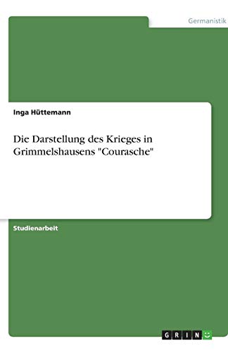 Die Darstellung des Krieges in Grimmelshausens Courasche