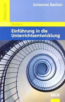 Einführung in die Unterrichtsentwicklung (Beltz Studium)