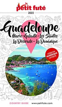 Guide Guadeloupe 2022 Petit Futé: MARIE-GALANTE - LES SAINTES - LA DESIRADE - LA DOMINIQUE