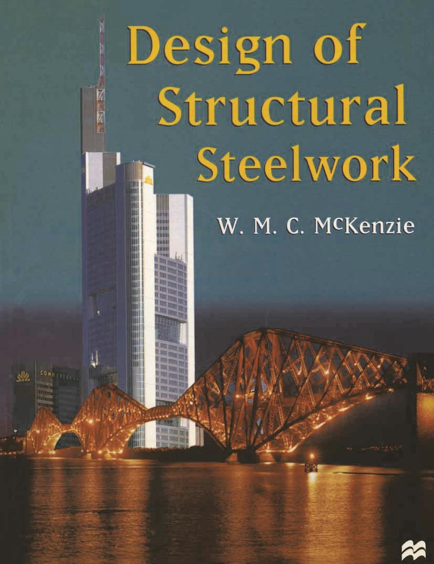 Design of Structural Steelwork (Basic Texts in Civil Engineering)