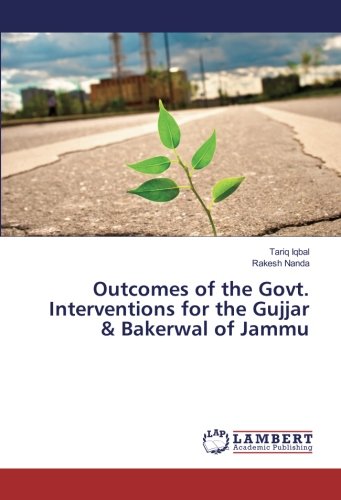 Outcomes of the Govt. Interventions for the Gujjar & Bakerwal of Jammu
