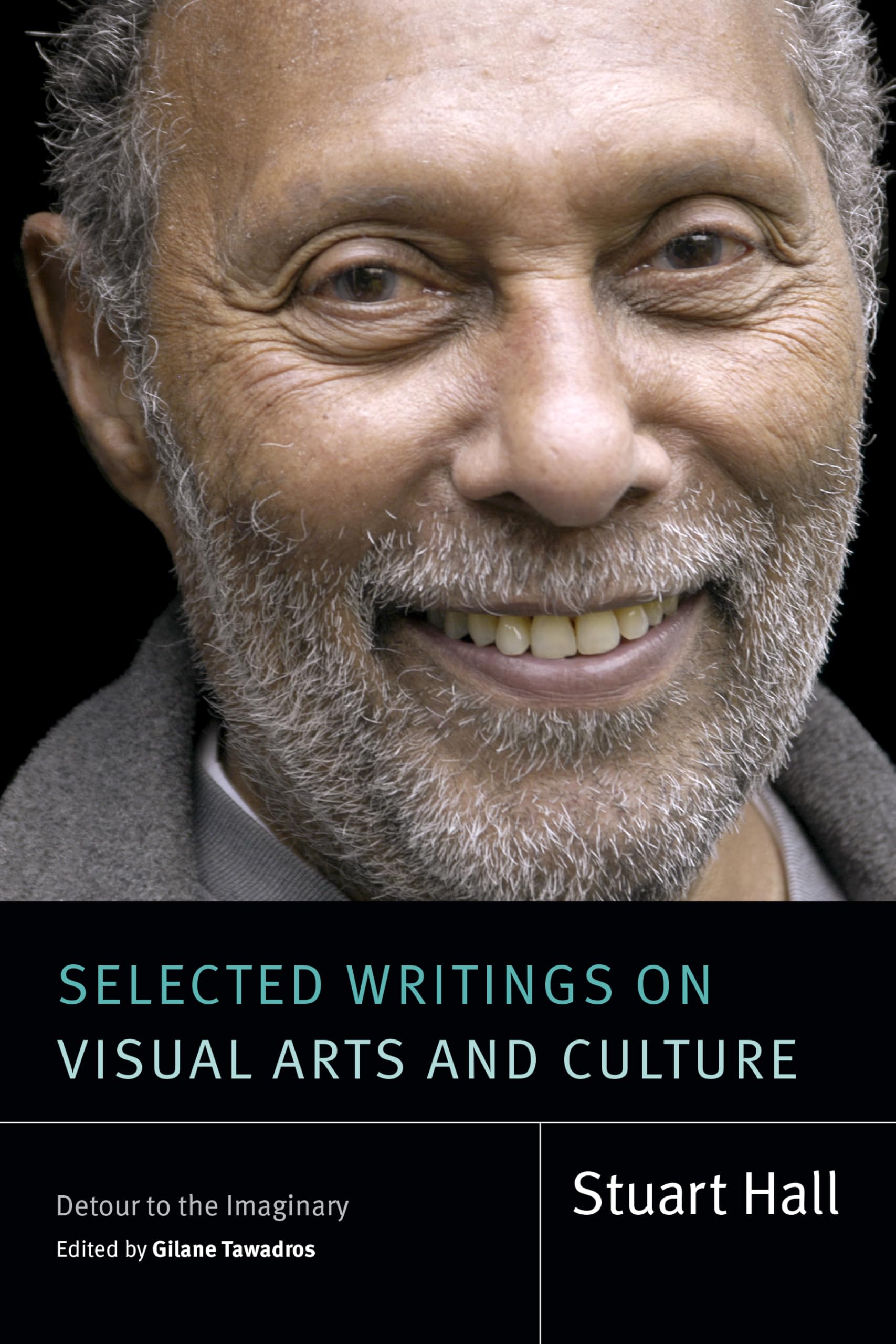 Selected Writings On Visual Arts And Culture, Detour To The Imaginary (Stuart Hall, Selected Writings)