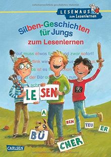 Silben-Geschichten für Jungs zum Lesenlernen (LESEMAUS zum Lesenlernen Sammelbände)