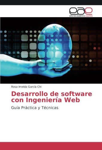 Desarrollo de software con Ingeniería Web: Guía Práctica y Técnicas