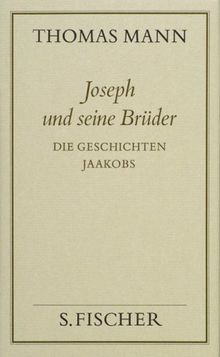 Thomas Mann, Gesammelte Werke in Einzelbänden. Frankfurter Ausgabe: Joseph und seine Brüder I<br /> Die Geschichten Jaakobs: Bd. 9