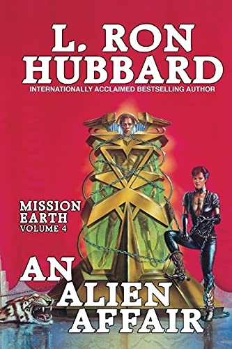 An Alien Affair: Mission Earth Volume 4 (Mission Earth series, Band 4)
