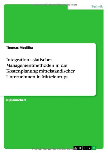 Integration asiatischer Managementmethoden in die Kostenplanung mittelständischer Unternehmen in Mitteleuropa