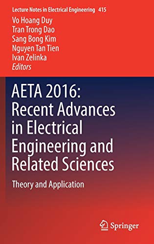 AETA 2016: Recent Advances in Electrical Engineering and Related Sciences: Theory and Application (Lecture Notes in Electrical Engineering, 415, Band 415)