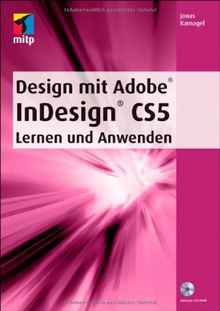 Design mit Adobe InDesign CS5: Lernen und Anwenden (mitp Grafik) von Jonas Karnagel | Buch | Zustand sehr gut