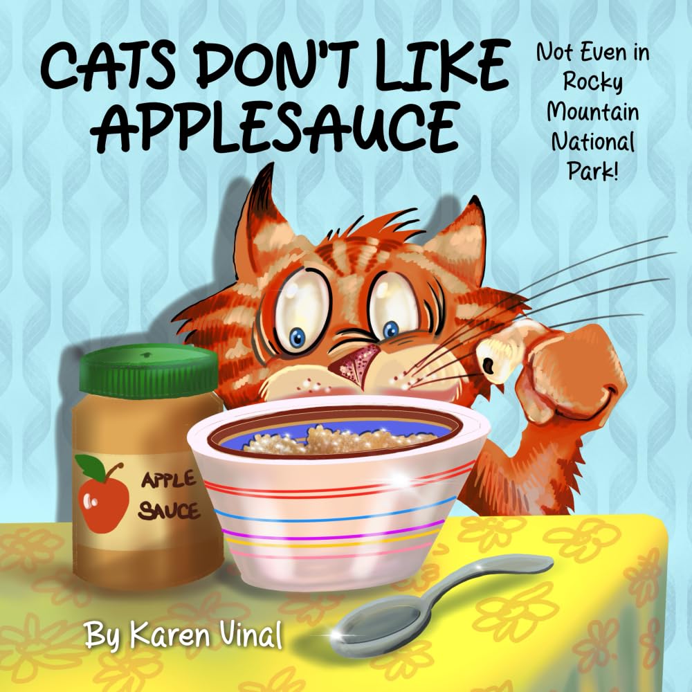 Cats Don't Like Applesauce: Not Even in Rocky Mountain National Park!
